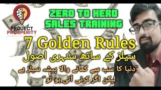 7 Golden Rules of Selling | Class 4 | Zero To Hero | Digital Marketing Course