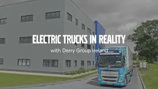 Electric trucks in reality: Derry Group Ireland