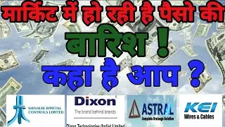 dixon share news | astral poly share news | top ten shares