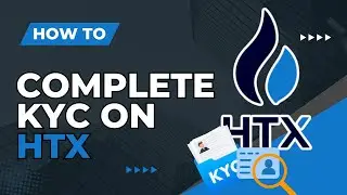 How to Complete KYC Identity Verification on HTX in Minutes!