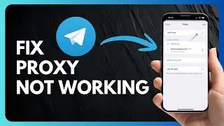 How to Fix Telegram Proxy Not Working