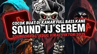 DJ SOUND JJ SEREM V53 FULL BASS MENGKANE COCOK BUAT DI KAMAR VIRAL TIKTOK TERBARU 2025 🎧