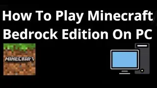 How To Play Minecraft Bedrock Edition On PC &mdash; Complete Guide