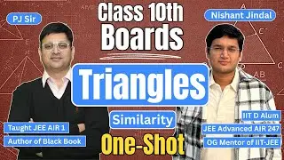 Class 10 Triangles One Shot 🔥 | Similarity | NCERT + CBSE | PJ Sir & Nishant Jindal
