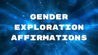 &ldquo;Am I Transgender?&rdquo; | Gentle Affirmations for Gender Exploration