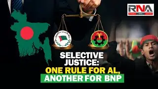 Selective Justice: One Rule for AL, Another for BNP