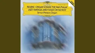 Reubke: Sonata On The 94th Psalm In C Minor: 1. Grave - Larghetto - Allegro con fuoco - Grave