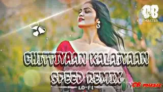 Chittiyaan kalayaan#Lofi song#speed remix song