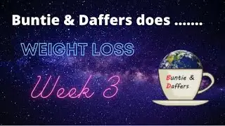 Buntie & Daffers does ...... weight loss week 3