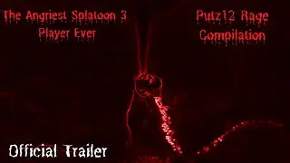 The Angriest Splatoon 3 Player Ever putz12 Rage Comp - Official Trailer