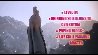 BDO | 20b grind | Another lifeskill Master | reaching lvl 64| c20 kutum soon