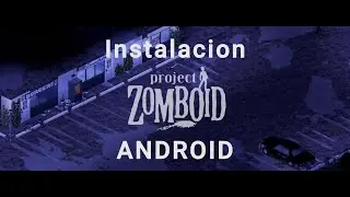 C&oacute;mo instalar y descargar Project Zomboid en Android 📱 | Gu&iacute;a paso a paso