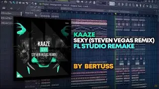 Kaaze - Sexy (Steven Vegas Remix) [FL Studio Remake + FREE FLP]