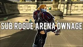 SUB ROGUE ARENA OWNAGE - (Subtlety Rogue PvP) Warlords of Draenor 6.2
