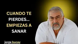 Aprender A Amarte Después De Perderte | Jorge Bucay