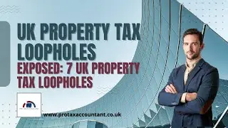 UK Property Tax Loopholes Explained | Pro Tax Accountant Complete Guide for 2025-26