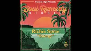 Richie Spice - Energy (Soul Remedy Riddim / Natural High Music) 【Nov 2025】