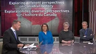 A group of Canadian history experts discuss some of the different perspectives on our history