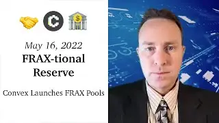 May 16, 2022: FRAX-tional Reserve 🤝🏦 Convex launches FRAX Pools