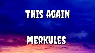 merkules this again 🎧 lyrics🎧