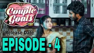 Couple Goals || Episode - 4 || Sushma Gopal || Mohit Pedada || Web Series Telugu || Release Date