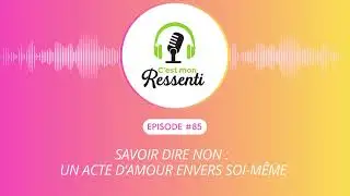 Pourquoi dire non peut changer ta vie.   #85