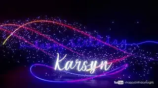 Karsyn #Birthday #special #video #wish Happy Birthday song - Birthday wishes @happybirthdayforgirls