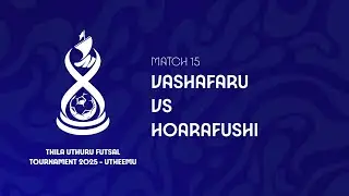 THILA UTHURU FUTSAL  TOURNAMENT 2025 - VASHAFARU VS HOARAFUSHI