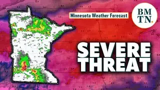 Minnesota weather: First severe threat in a long time
