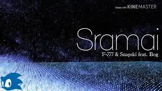 [Chill Dubstep] F-777 & Snapski - Sramai (feat. Bog) (SuperSoniker Remix)