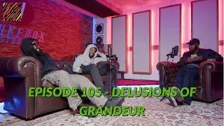 Rhymes Like Dimes Podcast Episode 105 | Delusions Of Grandeur