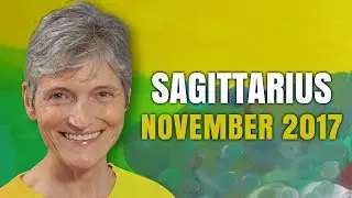 Sagittarius November 2017 Horoscope Forecast | Barbara Goldsmith
