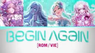 【D4DJ ROM/VIE】Color Coded Lyrics「Begin Again」- Photon Maiden