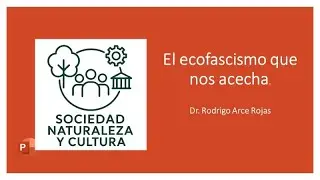 EL ECOFASCISMO QUE NOS ACECHA, con el Dr. Rodrigo Arce Rojas
