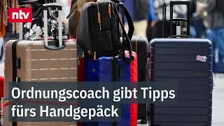 Ordnungscoach gibt Tipps fürs Handgepäck | ntv Service