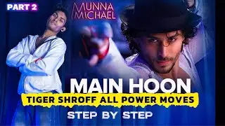 MAIN HOON (PART-2) // Tiger Shroff power moves tutorial // Step by Step 🔥💯&hearts;️