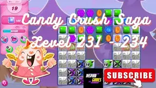 Candy Crush Saga | Level 231 - 234 | Android Games #InspiraGames @InspiraGames
