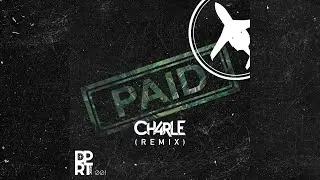 Kanye West ft. Ty Dolla $ign - PAID (CH4RLE Remix) (Dirty Extended)