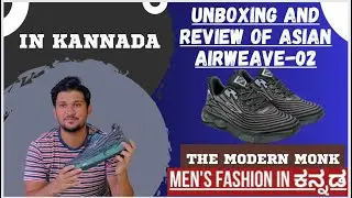 Asian AirWeave -02 Shoes Unboxing and review in Kannada.| THE MODERN MONK |