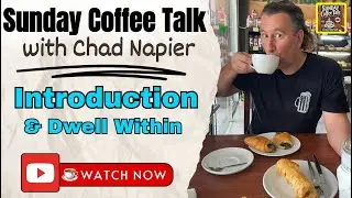 Sunday Coffee Talk with Chad Napier (Episode 1)