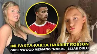 5 Fakta Pilu Harriet Robson, Model Yang Ngaku D14n14y4 Mason Greenwood