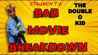 The Double O Kid - BAD MOVIE BREAKDOWN