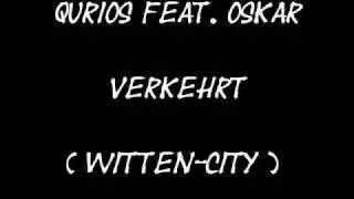 Qurios feat. Oskar - Verkehrt.wmv