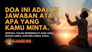 21/12 -  Doa ini adalah jawaban atas apa yang kamu minta.