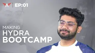 EP 01 : WHY HYDRA BOOTCAMP? | HYDRA ALPHA  | STRUGGLE BEHIND MAKING OF HYDRA BOOTCAMP