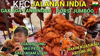 KFC JALANAN INDIA PORSI JUMBO SATU AYAM UTUH‼️JANGAN PANDANG SEBELAH MATA‼️RASA SEKELAS BINTANG 5‼️