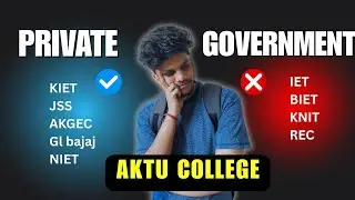 Private Vs Government ? Don't Choose AKTU Government College | Private AKTU College |Government AKTU