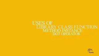 3.0 What is library class function method instance object Public class Private Class