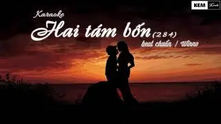 [KARAOKE] HAI T&Aacute;M BỐN (284) | BEAT CHUẨN