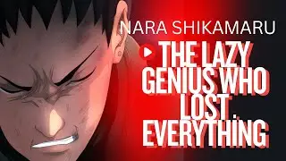 Nara Shikamaru: The Lazy Genius Who Lost Everything